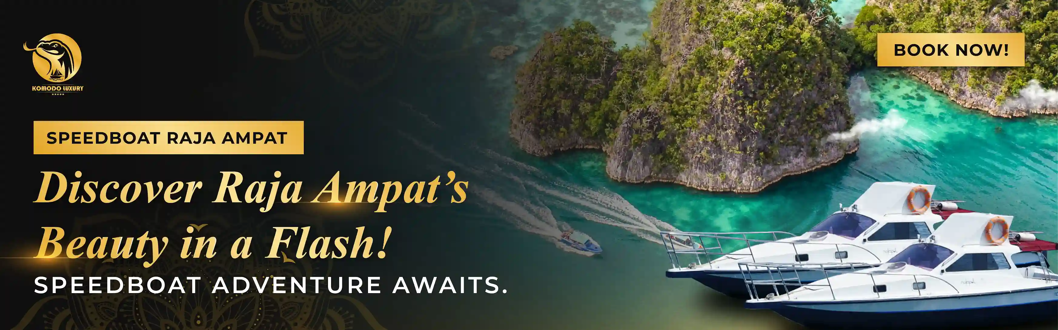 Raja Ampat Speedboat Tour | Sailing Raja Ampat Tour | Komodo Luxury