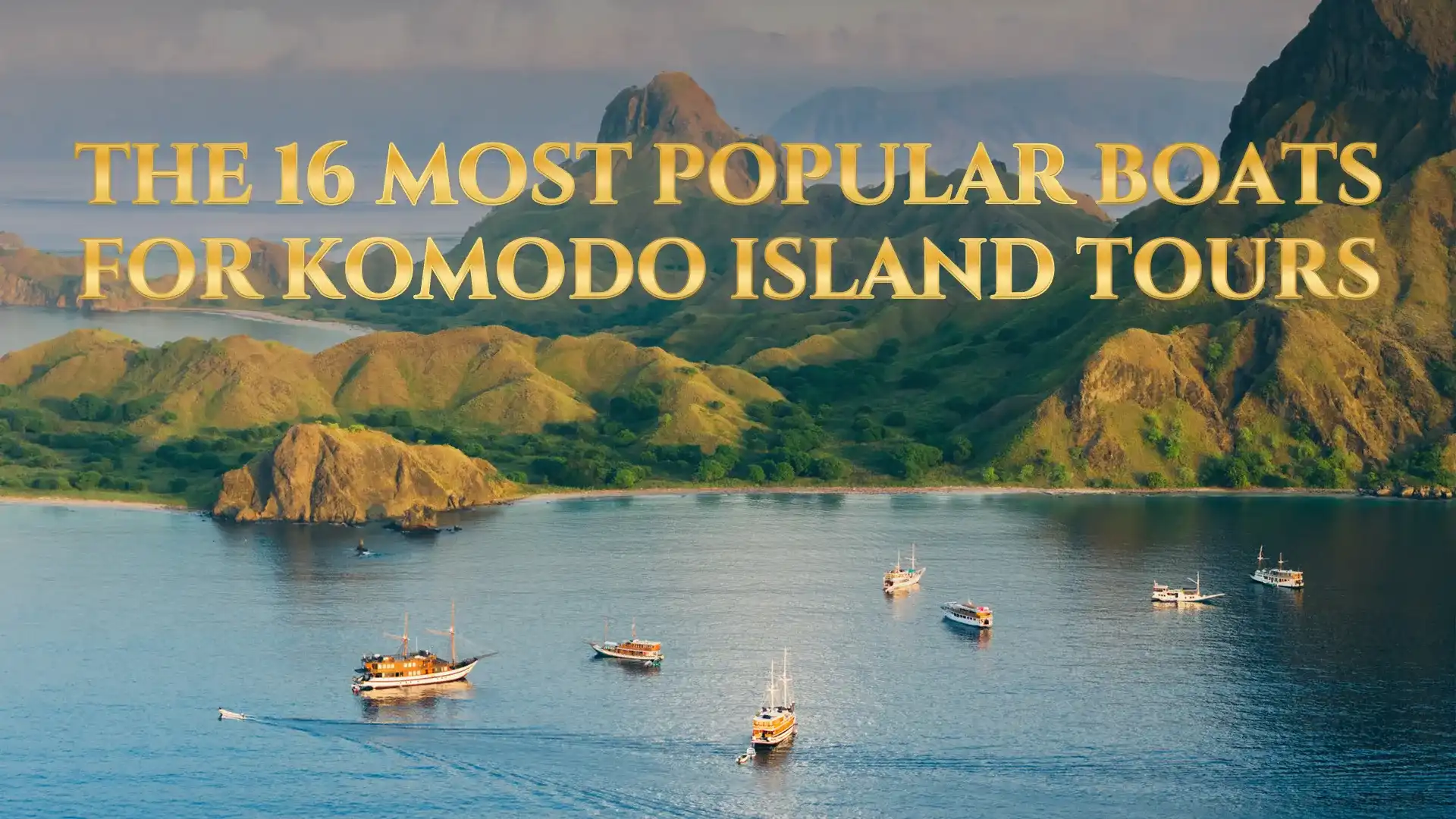 The Most Popular Boats for Komodo Island Tours | Komodo Luxury